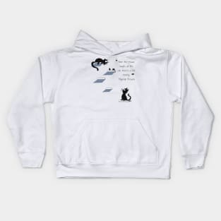 When the mouse laughs at the cat, there's a hole nearby. ― Nigerian Proverb Kids Hoodie